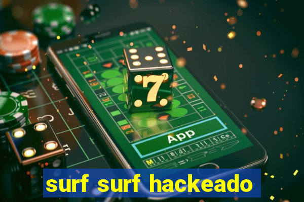 surf surf hackeado